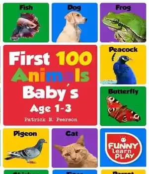 دانلود کتاب First 100 Animals: Book with Sensational & Learning Insightful about Animals–My Animals Great Ease to…