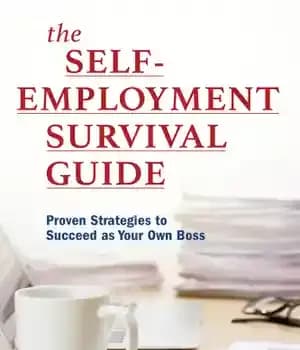 دانلود کتاب The self-employment survival guide: proven strategies to succeed as your own boss