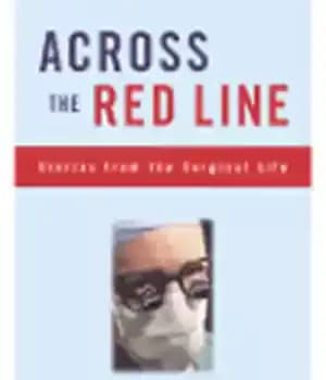 دانلود کتاب Across the Red Line. Stories from Surgical Life