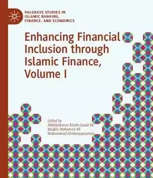 دانلود کتاب Enhancing Financial Inclusion through Islamic Finance, Volume I