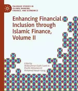دانلود کتاب Enhancing Financial Inclusion through Islamic Finance, Volume II