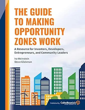 و دانلود نسخه کامل کتاب زبان اصلی The Guide to Making Opportunity Zones Work: A Resource for Investors, Developers, Entrepreneurs, and Community Leaders PDF | دانلود کتاب خارجی
