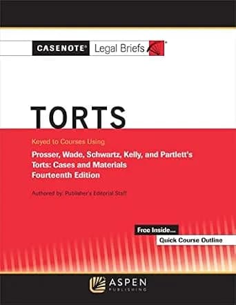 و دانلود نسخه کامل کتاب زبان اصلی Casenote Legal Briefs for Torts, Keyed to Prosser, Wade Schwartz Kelly and Partlett (Casenote Legal Briefs Series) PDF | دانلود کتاب خارجی