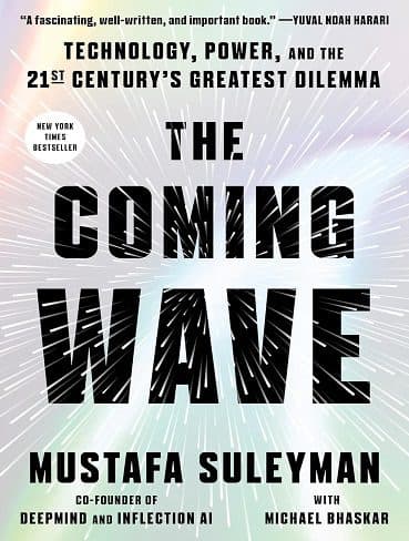 کتاب The Coming Wave: Technology, Power, and the Twenty-first Century’s Greatest Dilemma موج آینده (زبان اصلی)