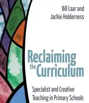 دانلود کتاب Reclaiming the Curriculum: Specialist and creative teaching in primary schools