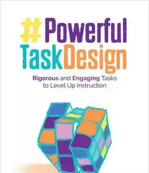 دانلود کتاب Powerful Task Design: Rigorous and Engaging Tasks to Level Up Instruction