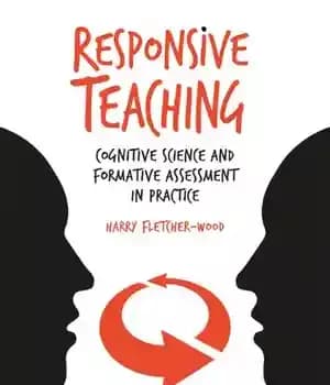 دانلود کتاب Responsive Teaching: Cognitive Science and Formative Assessment in Practice