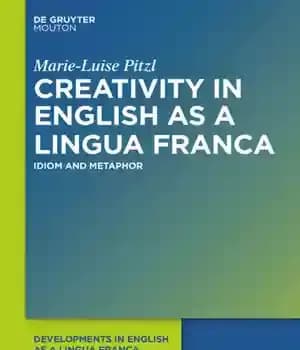دانلود کتاب Creativity in English as a Lingua Franca: Idiom and Metaphor