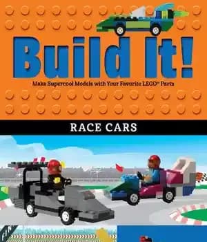 دانلود کتاب Build It! Race Cars: Make Supercool Models with Your Favorite Lego(r) Parts