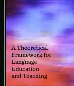دانلود کتاب A Theoretical Framework for Language Education and Teaching