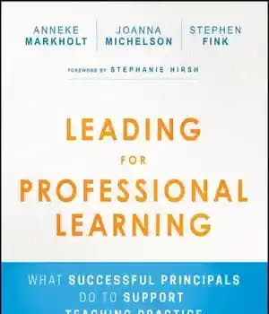 دانلود کتاب Leading for Professional Learning: What Successful Principals Do to Support Teaching Practice