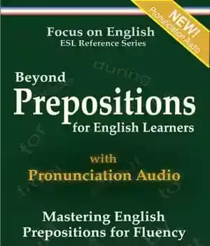 دانلود کتاب Beyond Prepositions for ESL Learners: Mastering English Fluency