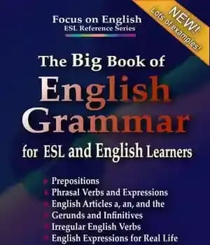 دانلود کتاب The Big Book of English Grammar for ESL and Learners: Prepositions, Phrasal Verbs, Articles (a, an