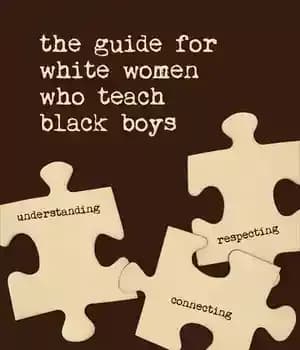 دانلود کتاب The Guide for White Women Who Teach Black Boys