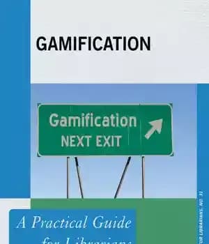 دانلود کتاب Gamification: A Practical Guide for Librarians