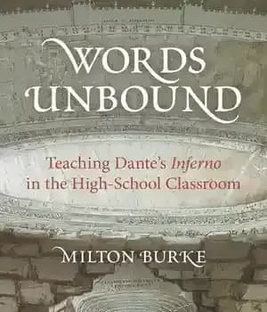 دانلود کتاب Words Unbound: Teaching Dante’s Inferno in the High School Classroom