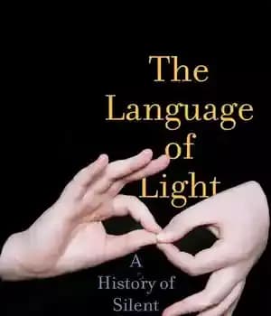 دانلود کتاب The Language of Light: A History Silent Voices