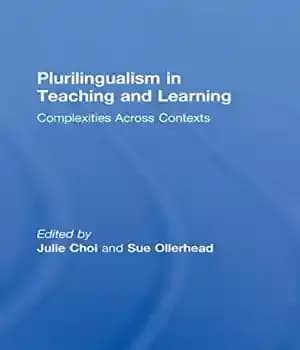 دانلود کتاب Plurilingualism in Teaching and Learning: Complexities Across Contexts