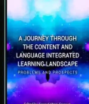دانلود کتاب A Journey through the Content and Language Integrated Learning Landscape: Problems Prospects