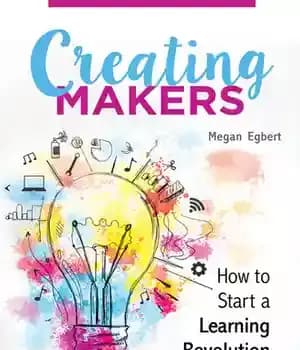 دانلود کتاب Creating Makers: How to Start a Learning Revolution at Your Library