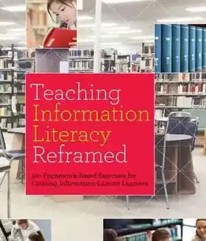 دانلود کتاب Teaching Information Literacy Reframed: 50+ Framework-Based Exercises for Creating Information-Literate Learners