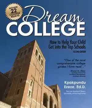 دانلود کتاب Dream College: How to Help Your Child Get into the Top Schools