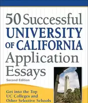 دانلود کتاب 50 Successful University of California Application Essays: Get into the Top UC Colleges and Other Selective Schools