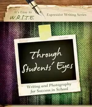دانلود کتاب Through Students’ Eyes: Writing and Photography for Success in School