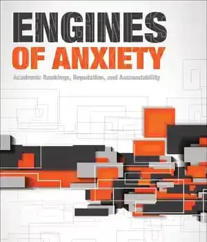دانلود کتاب Engines of Anxiety: Academic Rankings, Reputation, and Accountability
