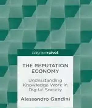 دانلود کتاب The Reputation Economy: Understanding Knowledge Work in Digital Society