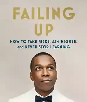 دانلود کتاب Failing up: how to take risks, aim higher, and never stop learning