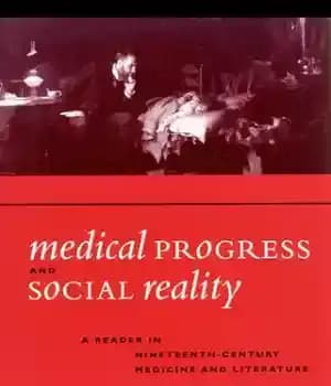 دانلود کتاب Medical Progress and Social Reality: A Reader in Nineteenth-Century Medicine Literature