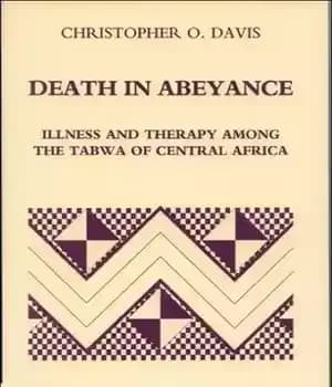 دانلود کتاب Death in Abeyance: Illness and Therapy among the Tabwa of Central Africa