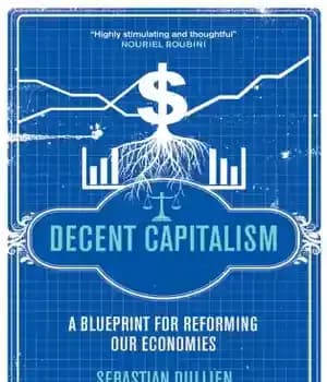دانلود کتاب Decent capitalism: a blueprint for reforming our economies