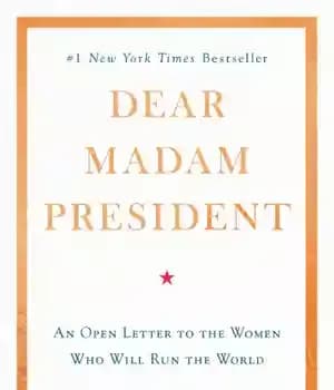 دانلود کتاب Dear Madam President: an open letter to the women who will run world