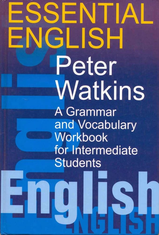 دانلود انگلیسی ضروری: کتاب تمرین گرامر و واژگان (Essential English: A Grammar and Vocabulary Workbook) نسخه انگلیسی PDF | لیکیشا کی. دنسون