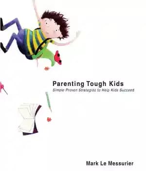دانلود کتاب Parenting Tough Kids: Simple Proven Strategies to Help Kids Succeed – ‌