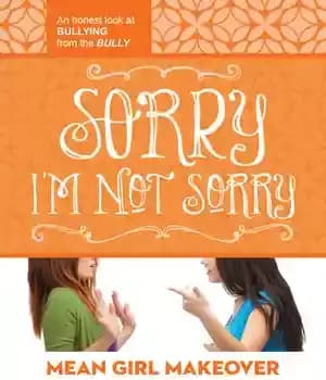 دانلود کتاب Sorry I’m Not Sorry: An Honest Look at Bullying from the Bully