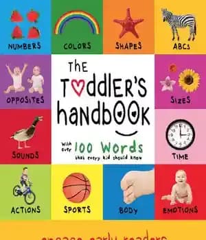 دانلود کتاب The Toddler’s Handbook: Numbers, Colors, Shapes, Sizes, ABC Animals, Opposites, and Sounds, with over 100 Words that every