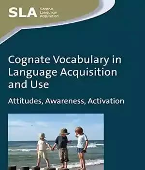 دانلود کتاب Cognate Vocabulary in Language Acquisition and Use: Attitudes, Awareness, Activation