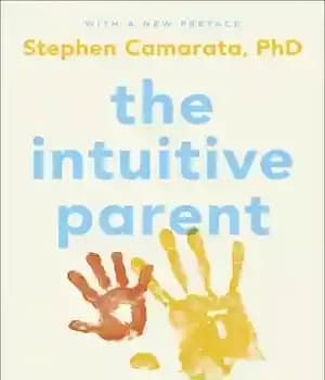 دانلود کتاب The Intuitive Parent: Why Best Thing for Your Child Is You