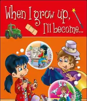 دانلود کتاب When I grow up, I’ll become…: Picture book for early readers
