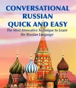 دانلود کتاب Conversational Russian Quick and Easy: The Most Innovative Technique to Learn Language