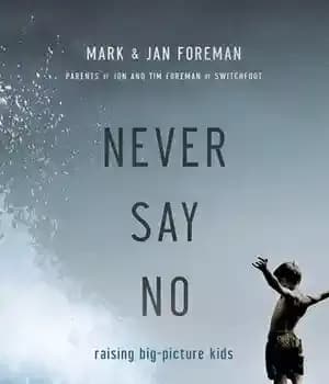 دانلود کتاب Never Say No: Raising Big-Picture Kids