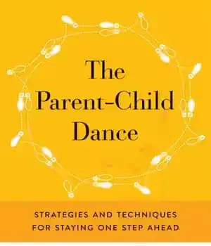 دانلود کتاب The Parent-Child Dance: Strategies and Techniques for Staying One Step Ahead – – : ‌