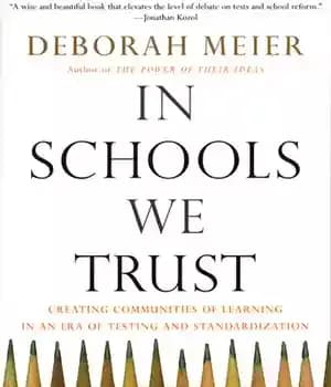 دانلود کتاب In Schools We Trust: Creating Communities of Learning an Era Testing and Standardization
