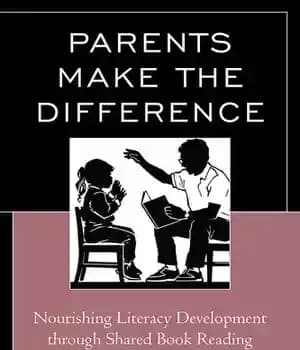 دانلود کتاب Parents Make the Difference: Nourishing Literacy Development through Shared Book Reading