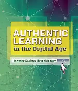 دانلود کتاب Authentic Learning in the Digital Age: Engaging Students Through Inquiry