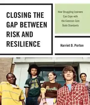 دانلود کتاب Closing the Gap between Risk and Resilience: How Struggling Learners Can Cope with Common Core State Standards