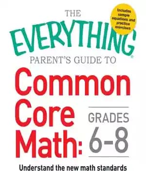 دانلود کتاب The Everything Parent’s Guide to Common Core Math Grades 6-8: Understand New Standards Help Your